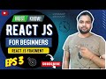 React JS Fragment | React JS complete course | React JS