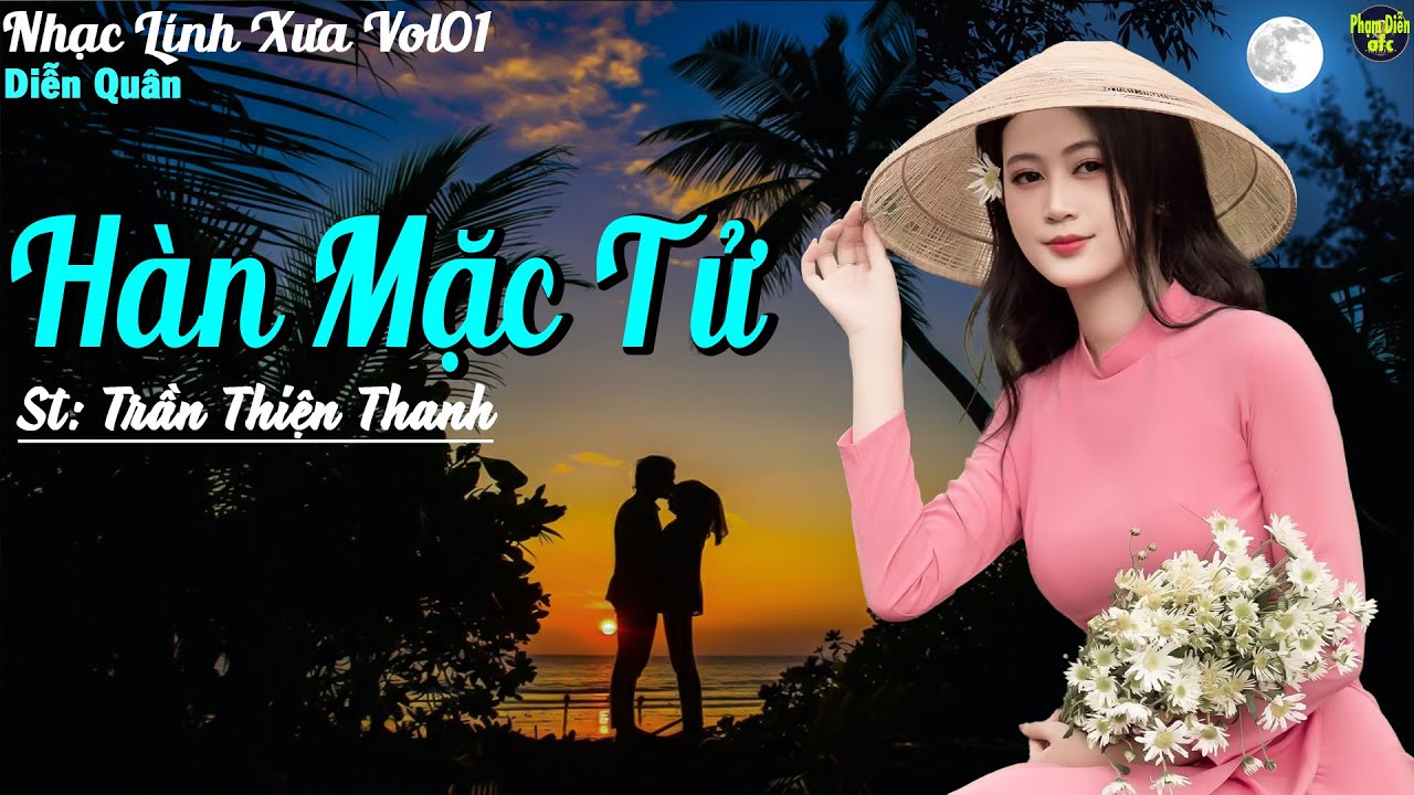 HÀN MẶC TỬ🛑Nhạc Trữ Tình DIỄN QUÂN CỰC ÊM TAI✨LK Rumba Chọn Lọc TOÀN BÀI HAY.