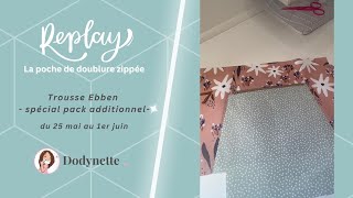 Live couture : Trousse Ebben - spécial pack additionnel : La poche de doublure zippée