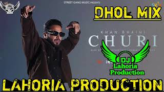 Churi Khan Bhaini Dhol Remix Ft Dj Lahoria Production New Punjabi Song 2022 #djkingstarproduction