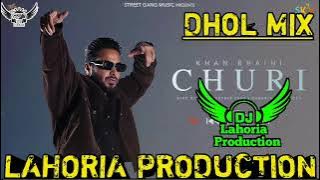 Churi Khan Bhaini Dhol Remix Ft Dj Lahoria Production New Punjabi Song 2022 #djkingstarproduction