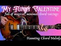 My Funny Valentine - hauntingly beautiful chord melody. Solo jazz guitar lesson! Chet Baker