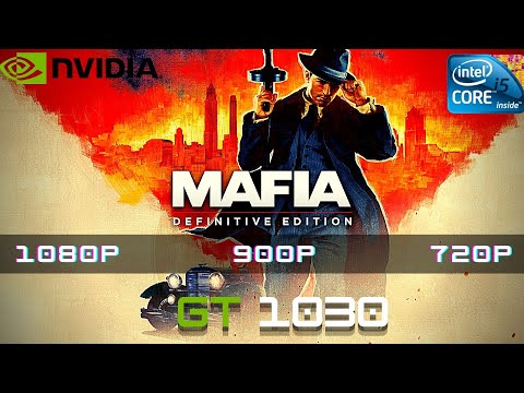 GT 1030 + i5-2400 | MAFIA: Definitive Edition | Performance Test | 1080p | 900p | 720p