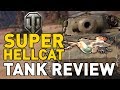 World of Tanks || Super Hellcat - Tank Review