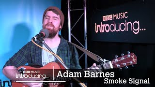 Video thumbnail of "Adam Barnes - Smoke Signal (Live acoustic session)"