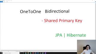 Association Mapping - One-To-One Bidirectional Shared Primary Key