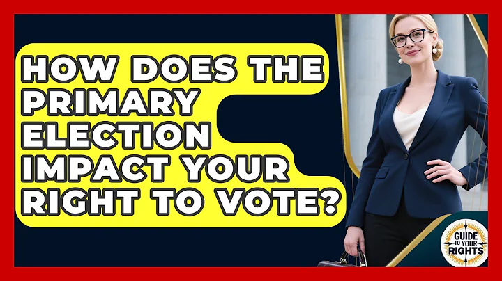 How Does The Primary Election Impact Your Right To Vote? - Guide To Your Rights