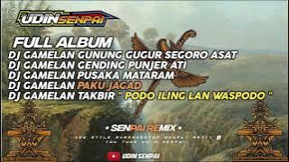 DJ GAMELAN JAWA  FULL ALBUM PRT 3 X STYLE JARANAN || BY DJ UDIN SENPAI || trap gamelan slow basss