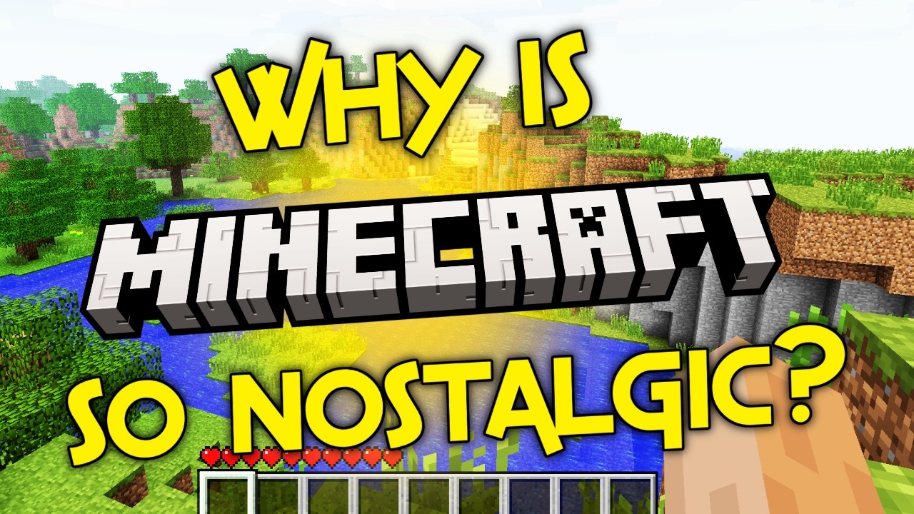 Why Is Minecraft Why is Minecraft SO Nostalgic? - YouTube