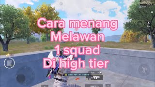 Ini dia cara clutch 1 squad di high tier