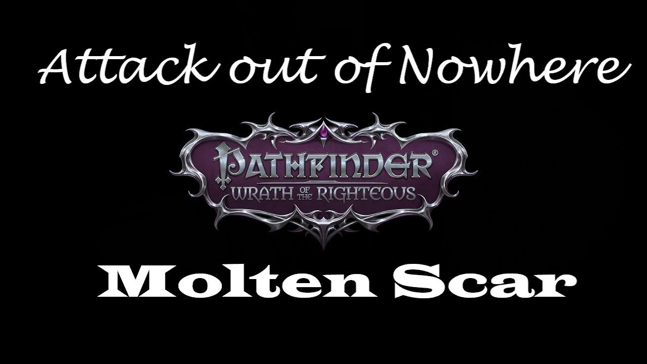 Pathfinder WotR T'Mari 54 Attack out of Nowhere (Molten Scar) YouTube