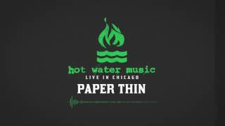 Video thumbnail of "Hot Water Music - Paper Thin (Live In Chicago)"