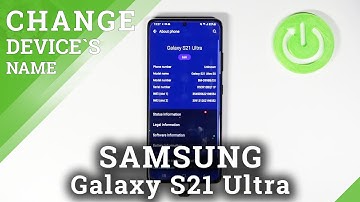 How to Rename Samsung Galaxy S21 Ultra – Change Device Name