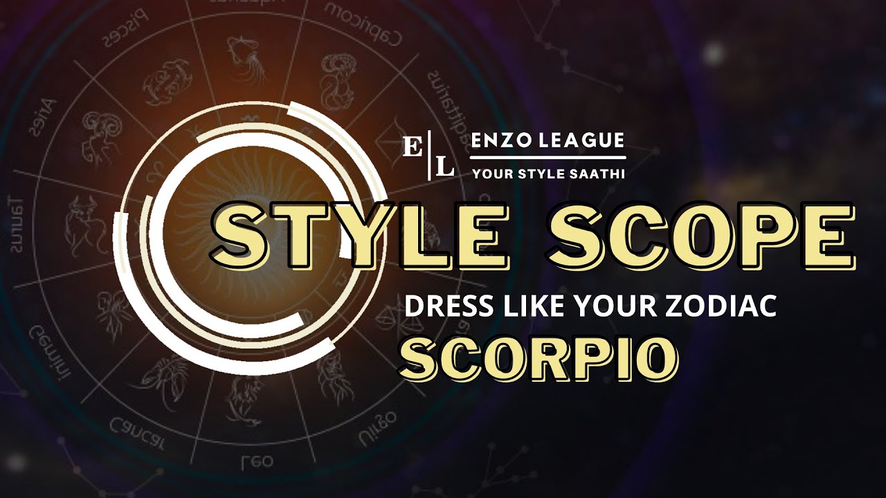 Do You Dress Like Your Zodiac Signs? | Scorpio (वृश्चिक राशि )