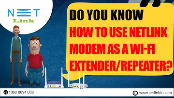 Do you know How to use Netlink  FTTH Modem as a wi-fi  extender/ Repeater-38
