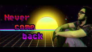 Draconyr - never come back #Synthwave