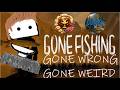 Fishing Trip GONE WRONG...