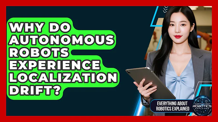 Why Do Autonomous Robots Experience Localization Drift? - Everything About Robotics Explained