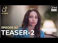 Turkish Drama In Urdu | Ain Ishq | One Love | Teaser 2 Episode 92 | UD2O