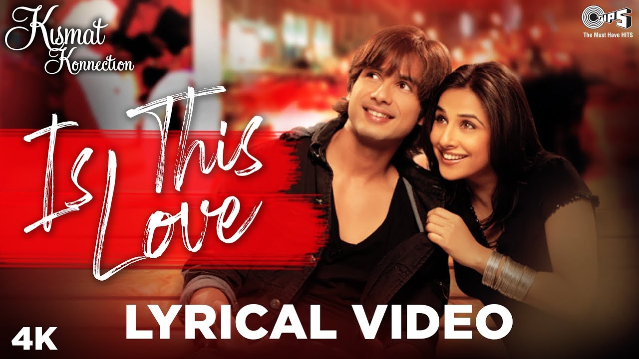 Is This Love Lyrical   Kismat Konnection  Shahid Kapoor Vidya Balan  Mohit C Shreya G  Pritam