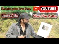 Youtube  silver play button  unboxing  sanrock studio  sandeep maurya himesh