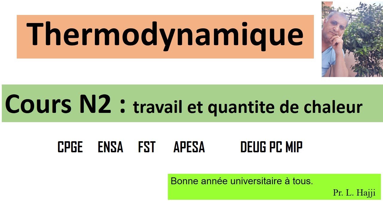 Thermodynamique : travail et quantité de chaleur ( Cours N2)