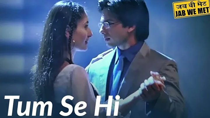 Full Video: Tum Se Hi | Jab We Met | Kareena Kapoor, Shahid Kapoor | Mohit Chauhan | Pritam