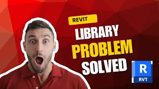 Revit Library Not Loading? | Complete Fix Step-by-Step