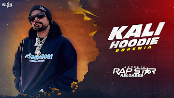 Kali Hoodie Song - BOHEMIA | Rap Star Reloaded | Hip Hop Rap Song | New Punjabi Song 2024 #rsr