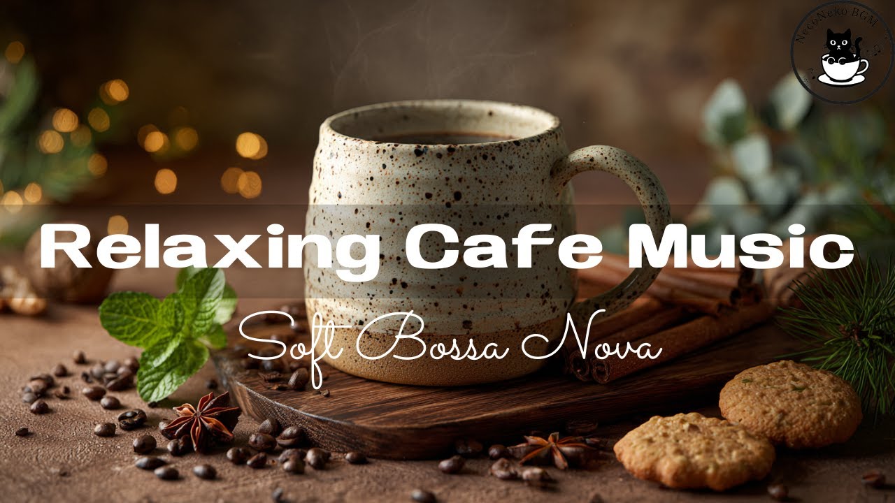 Soft Bossa Nova – Relaxing Jazz Cafe Music for Work & Study - YouTube