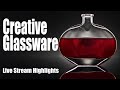 Creative Glassware | Live Stream Highlights