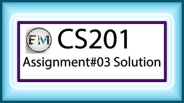 cs201 Assignment 3 Solution | Assignment 3 solution