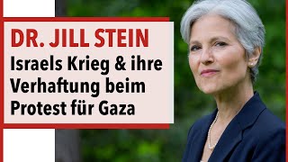 US-Präsidentschaftskandidatin Dr. Stein über Israel und ihre Verhaftung beim Protest für Gaza