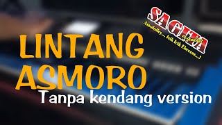 Lintang Asmoro--KARAOKE TANPA KENDANG//Style mirip sagita