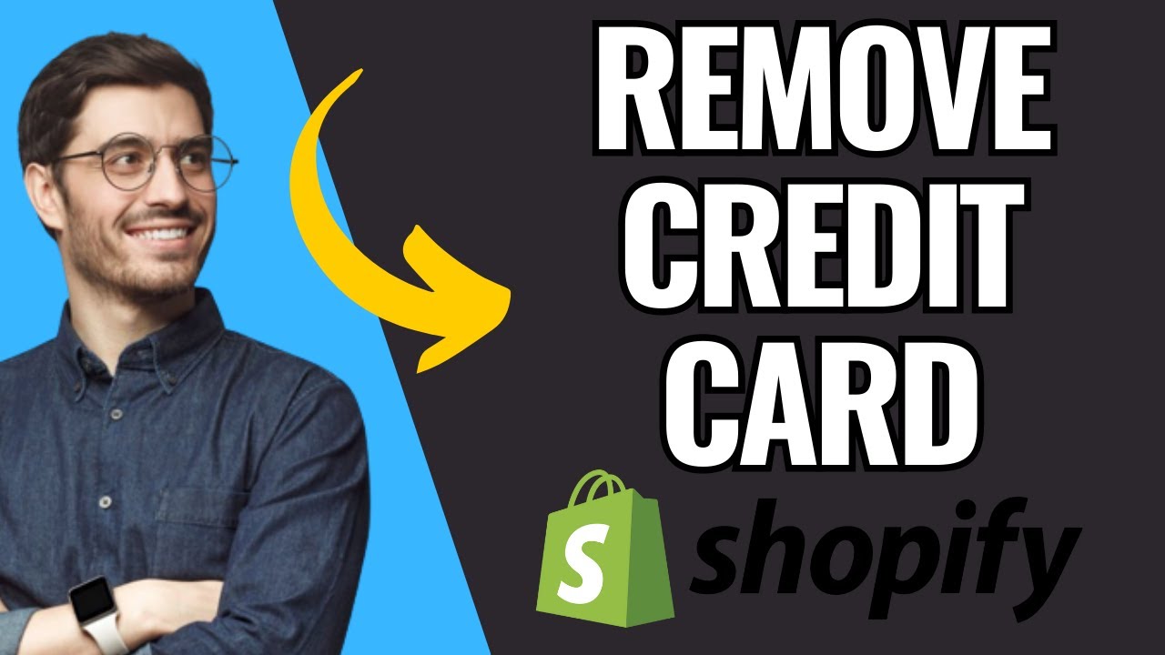 How Do I Remove My Credit Card Details From Shopify YouTube How Do I Remove My Credit Card Details From Shopify YouTube