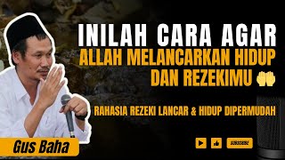 Download Lagu Gus Baha: Rahasia Rezeki Lancar \u0026 Hidup Dipermudah 💫 MP3