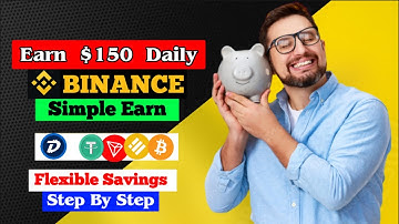 Binance Simple Earn Tutorial || Earn Daily from Flexible Savings