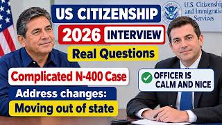 Details US Citizenship Interview 2026 - Realistic N-400 Interview 2026 with Complicated N-400 Case Guide