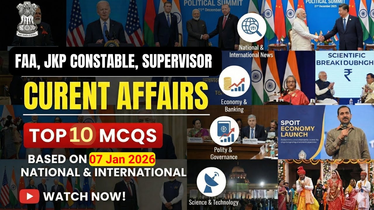 07 Jan 2026 Current Affairs | Top 10 MCQs for JKSSB FAA Exam | National & International Updates 🌍