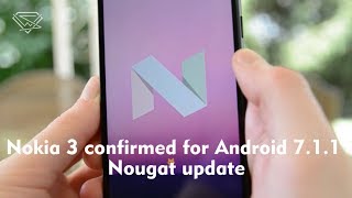 Nokia 3 confirmed for Android 7.1.1 Nougat update!!! screenshot 2