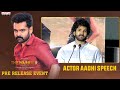 Actor Aadhi Speech @The Warriorr Pre Release Event Tamil | Ram Pothineni | Lingusamy | DSP