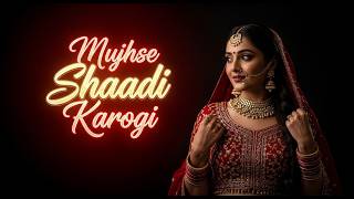 Mujhse Shaadi Karogi DJ Remix 2026 | Wedding Dance DJ Song | Bollywood Party Remix