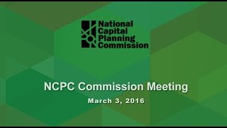 National Capital Planning Commission (USA) Meeting, March 3, 2016