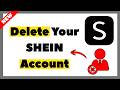 How to Delete Your SHEIN Account Permanently (Full Guide 2026)