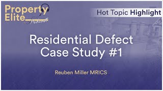 Residential Defect Case Study #1 || Hot Topic Highlight