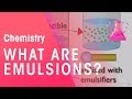 What are Emulsions? | Properties of Matter | Chemistry | FuseSchool