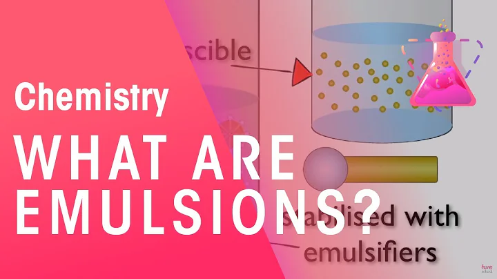What are Emulsions? | Properties of Matter | Chemistry | FuseSchool - DayDayNews