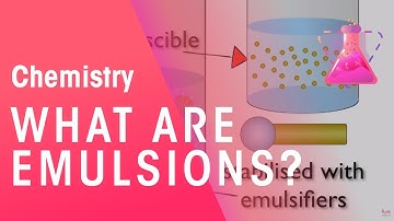 What are Emulsions? | Properties of Matter | Chemistry | FuseSchool