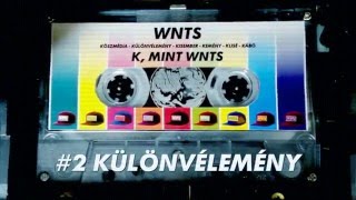 Video thumbnail of "WNTS - Különvélemény (hivatalos videó)"