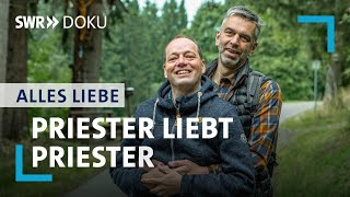 Priester liebt Priester  Karriere oder Liebe? | Alles Liebe! | SWR Doku